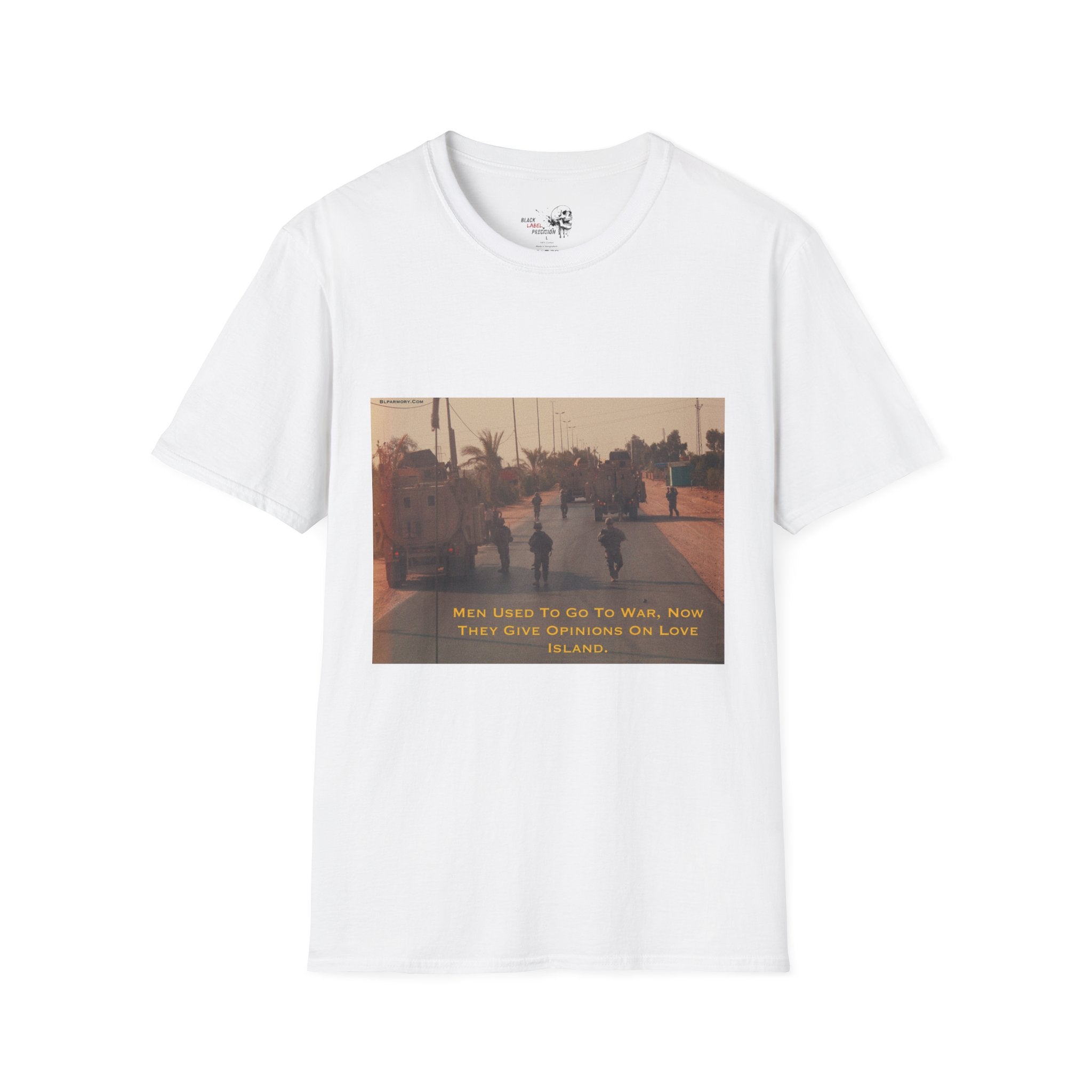 Men used to go to war - Love Island Shirt