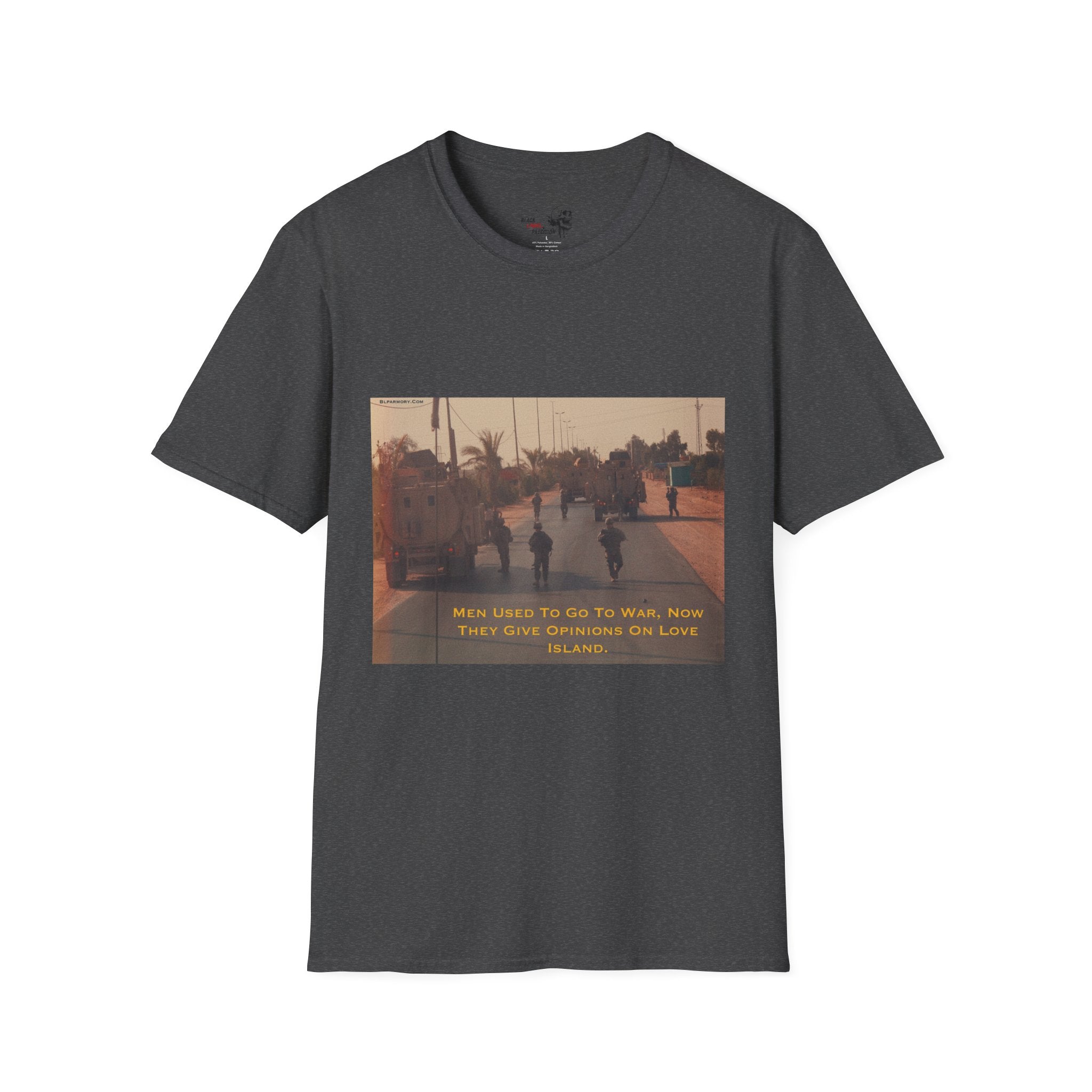 Men used to go to war - Love Island Shirt