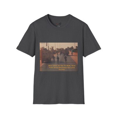 Men used to go to war - Love Island Shirt