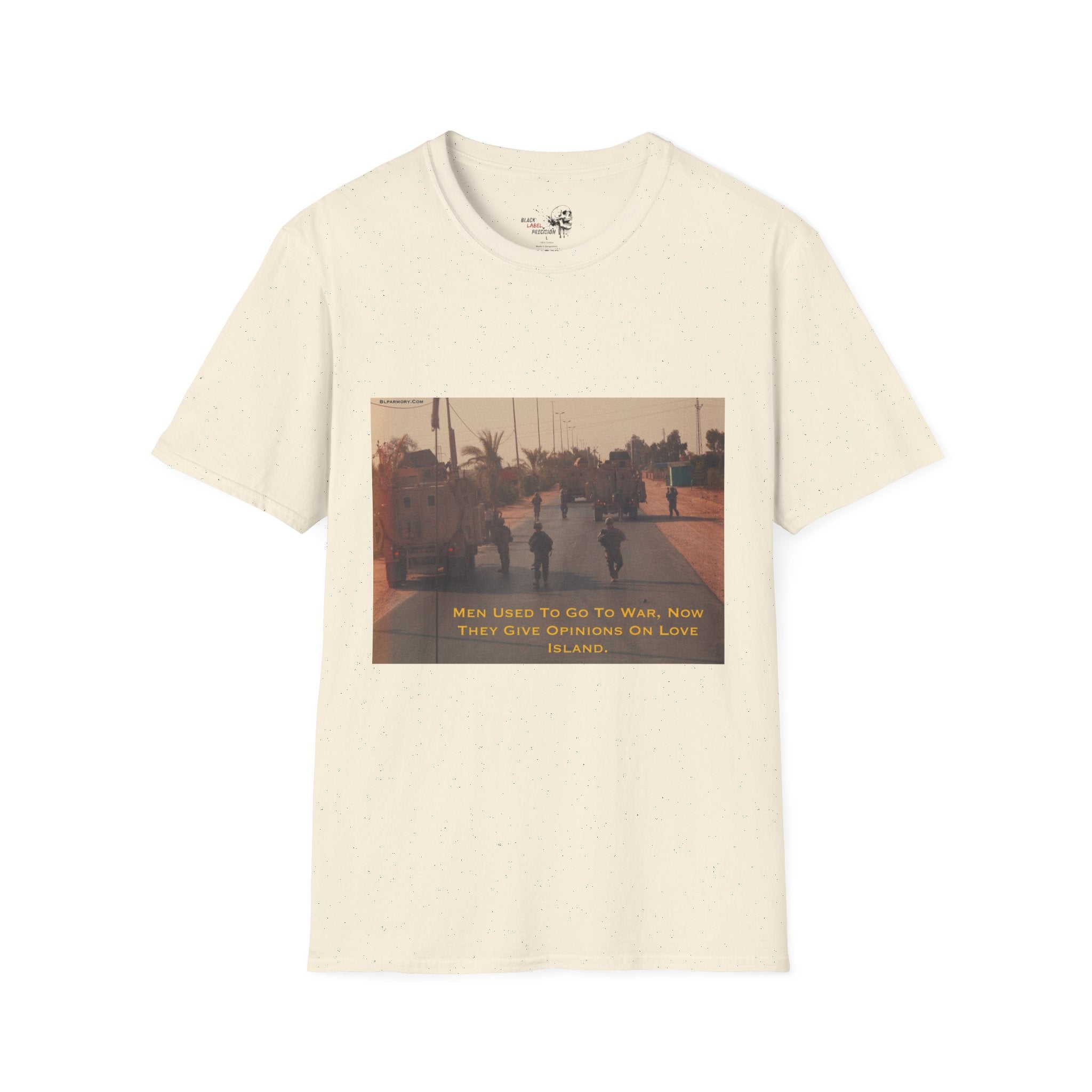 Men used to go to war - Love Island Shirt