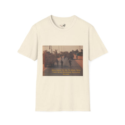 Men used to go to war - Love Island Shirt