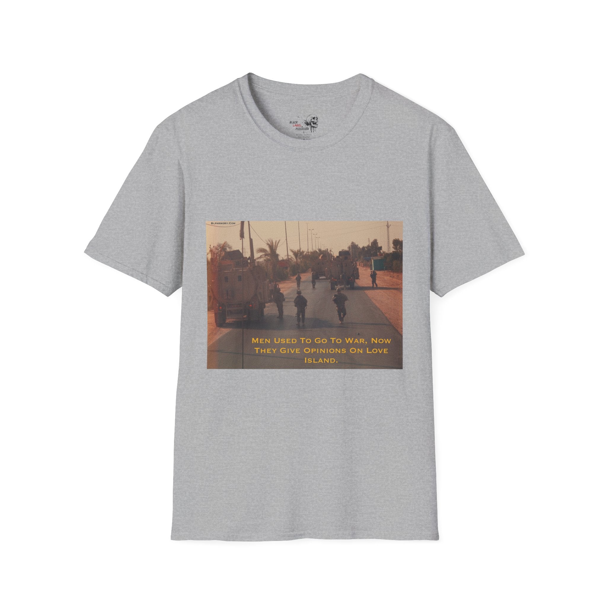 Men used to go to war - Love Island Shirt