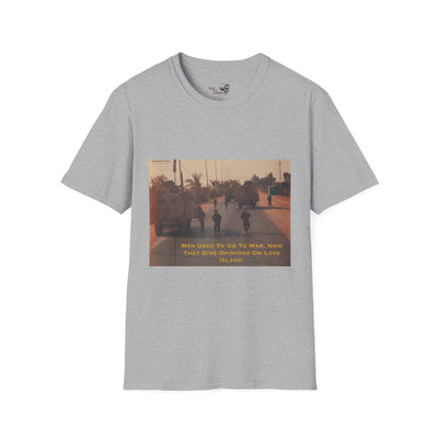 Men used to go to war - Love Island Shirt