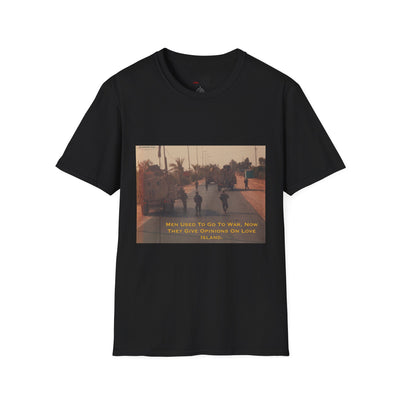 Men used to go to war - Love Island Shirt