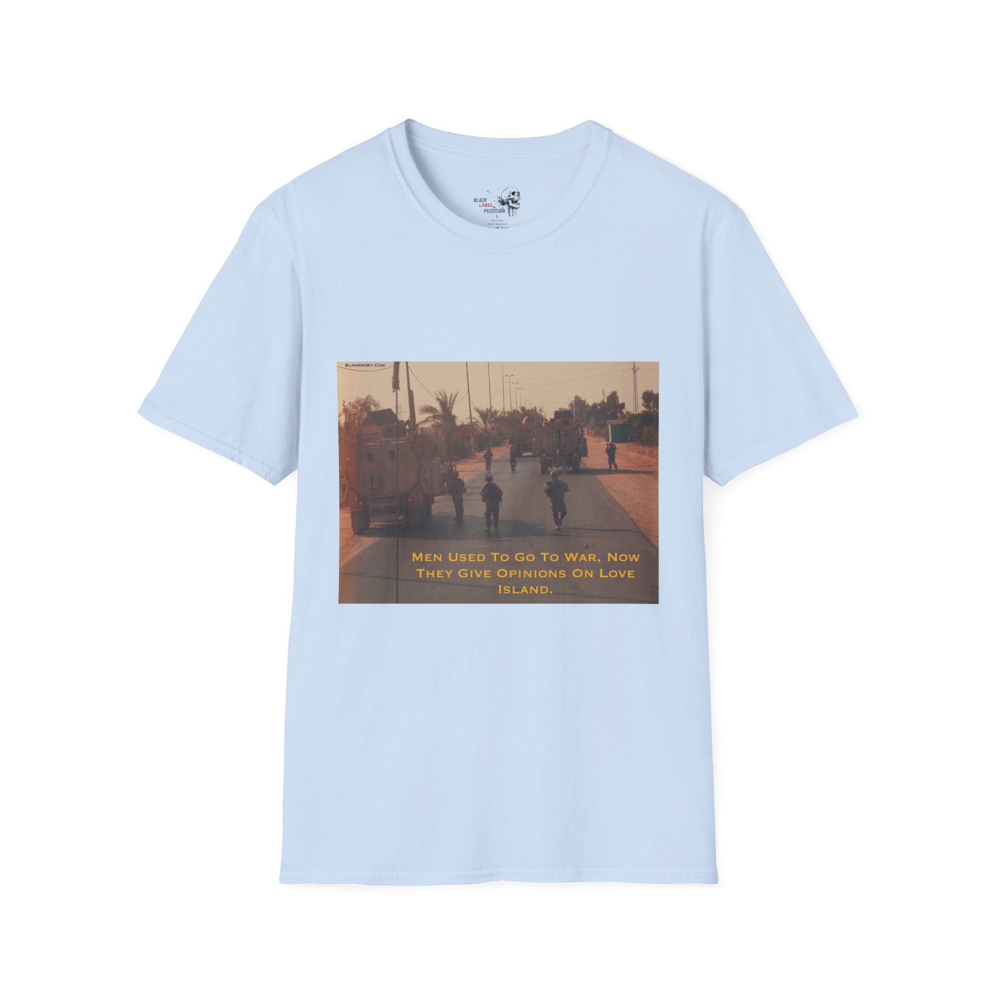 Men used to go to war - Love Island Shirt