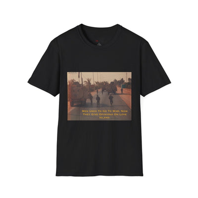 Men used to go to war - Love Island Shirt - Black Label Precision