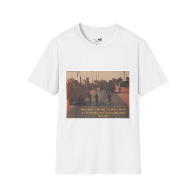 Men used to go to war - Love Island Shirt - Black Label Precision